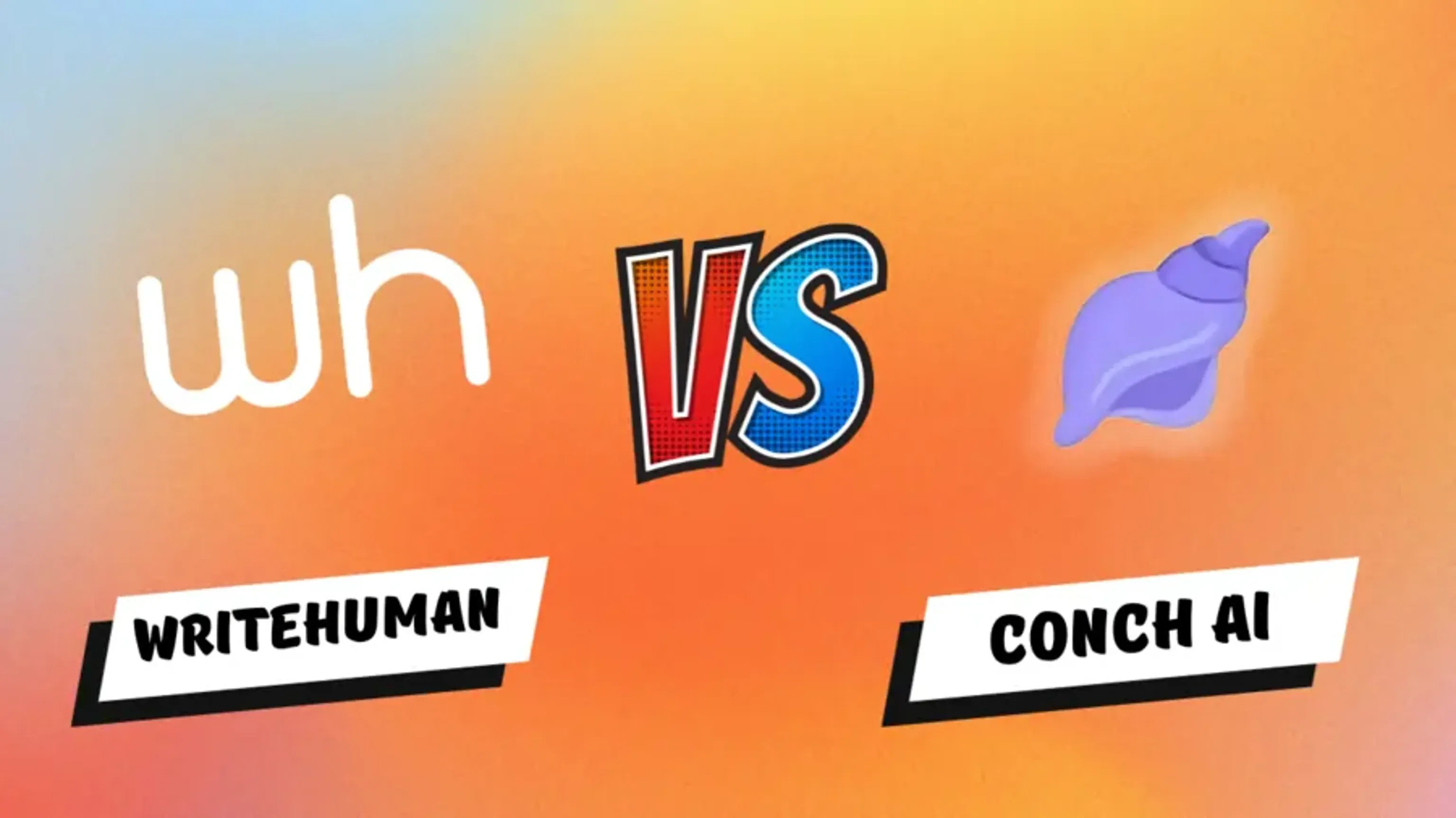 WriteHuman vs Conch AI comparison graphic.