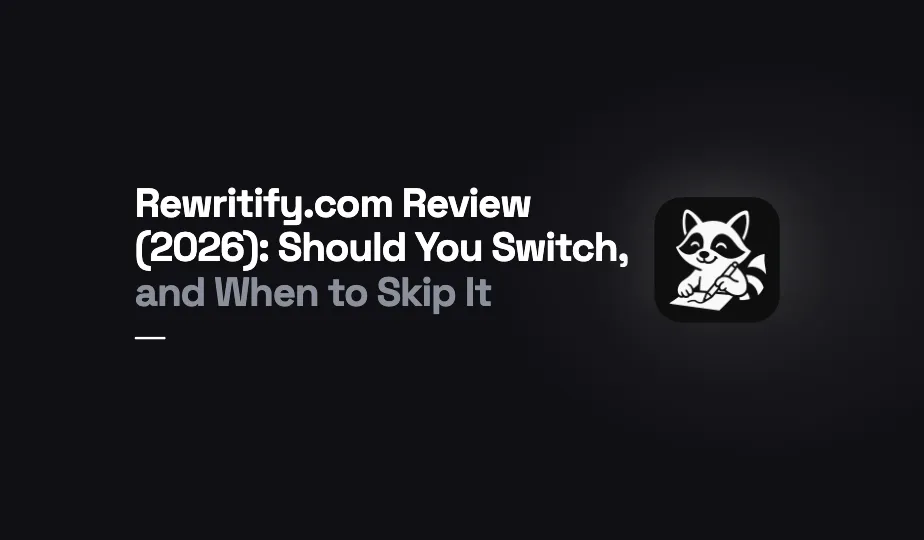 Blog cover on a dark background: Rewritify's raccoon app icon beside the headline 'Rewritify.com Review (2026): Should You Switch, and When to Skip It.'