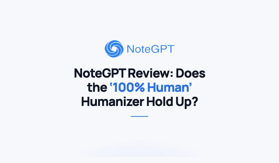 NoteGPT logo above the headline 'NoteGPT Review: Does the 100% Human Humanizer Hold Up?' with '100% Human' in blue on a light background.